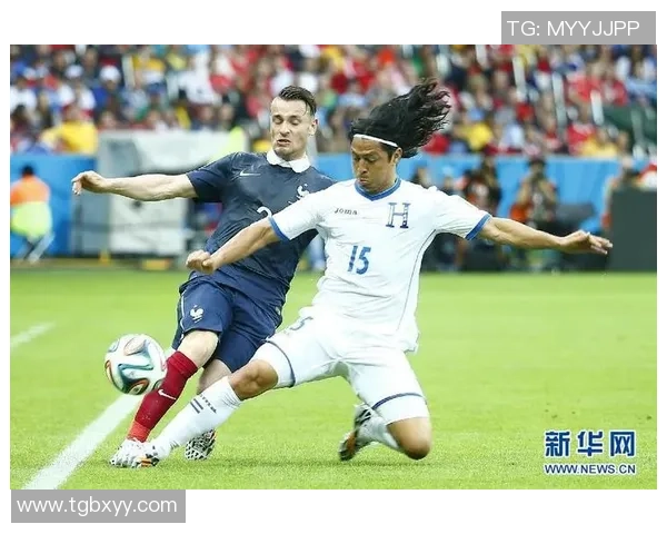 巴西世界杯精彩对决法国队迎战洪都拉斯队全场回顾与精彩瞬间分析